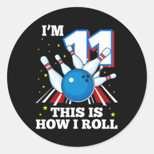 Adesivo 11 Boliche de aniversário Tenho 11 anos É assim qu