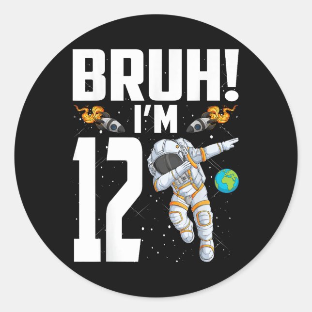 Adesivo 12 Astronauta Bruh Im Nascido Há 12 Anos (Frente)