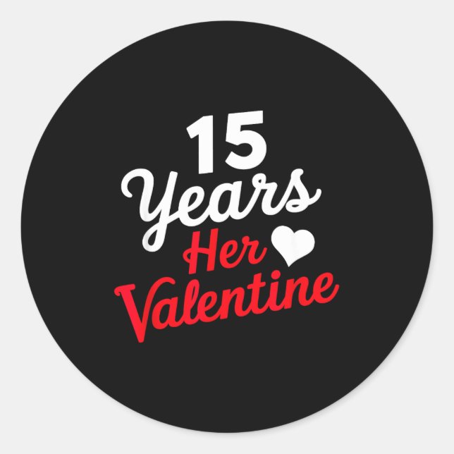 Adesivo 15 Years Her Valentine _ Anniversary Couples Valen (Frente)