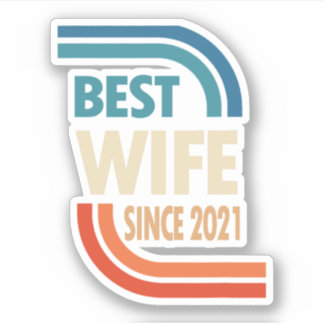 Adesivo 1st Wedding Anniversary Best Wife Since 2021