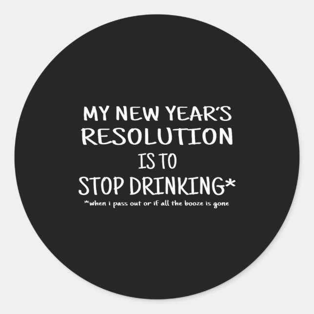 Adesivo 2018 Resolution Stop Drinking Funny New Year's Eve (Frente)