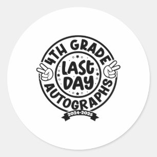 Adesivo 2025 Último Dia Da Escola Autografo 4.º Graduação