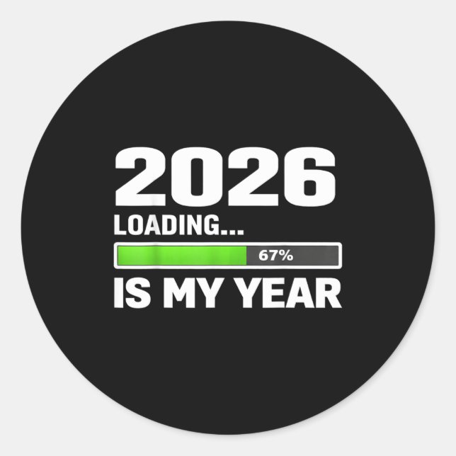 Adesivo 2026 Loading 67 Is My Year, New Year Motivational  (Frente)