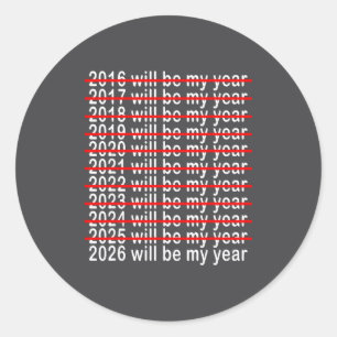 Adesivo 2026 Será Meu Ano Engraçado Humor Ano Novo 2026