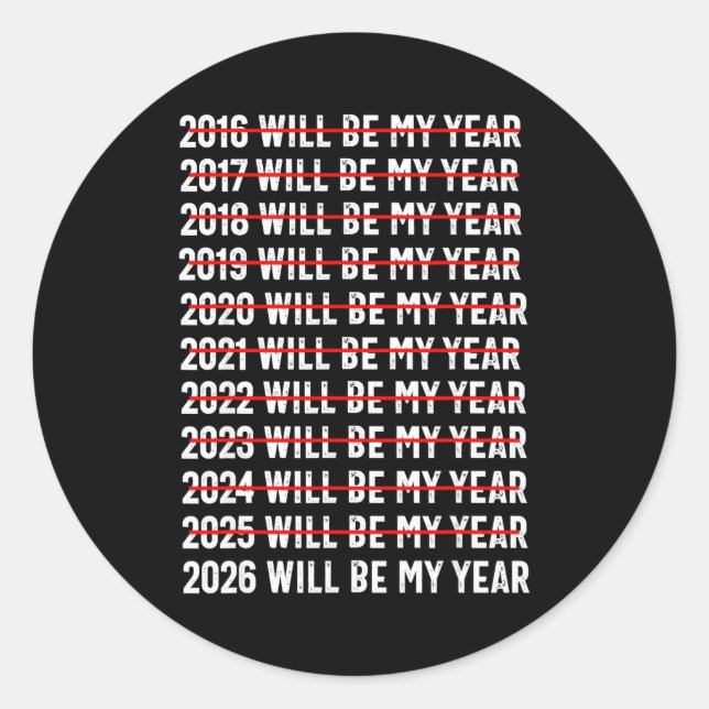 Adesivo 2026 Will Be My Year Funny Humor New Year Quote  (Frente)