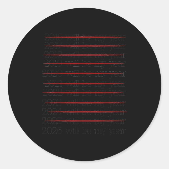 Adesivo 2026 Will Be My Year Funny Humor New Year Resoluti (Frente)