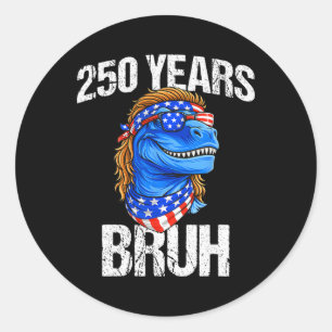 Adesivo 250 Anos Bruh 4 de Julho Trex Dinossauro 250º Aniv