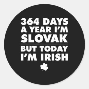Adesivo 364 Dias Ano Eslovaco Hoje Eu Sou Irlandês São Pat