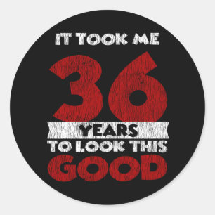 Adesivo 36 Anos De Idade Me Fez Ficar Bem No 36.º Anivers