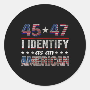 Adesivo 45 47 Eu Identifico Como Um Trump Americano 2024