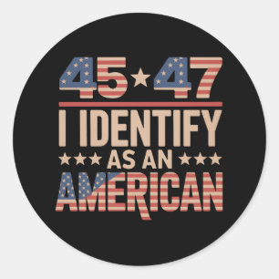 Adesivo 45 47 Eu Me Identifico Como Um Presidente American