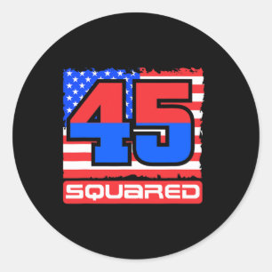 Adesivo 45 ao Quadrado Segundo Mandato de Trump EUA
