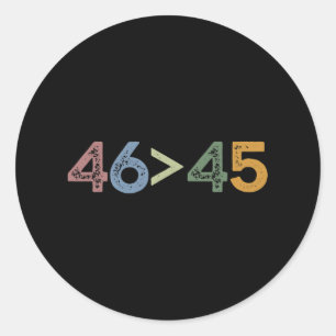 Adesivo 46 > 45 46 Superior a 45 Presidente Joe Biden