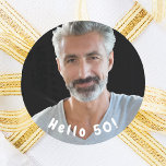 Adesivo 50ª foto de aniversário alô 50 caras homens<br><div class="desc">Modelo para sua foto.  Sobreposição de texto branco: Olá 50!  Texto curvo. Um adesivo para uma 50ª festa de aniversário para ele.</div>
