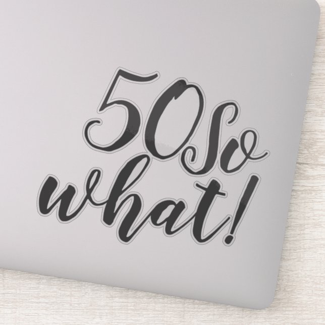 Adesivo 50 Que Típica Positiva Engraçada 50º aniversário (Detalhe)