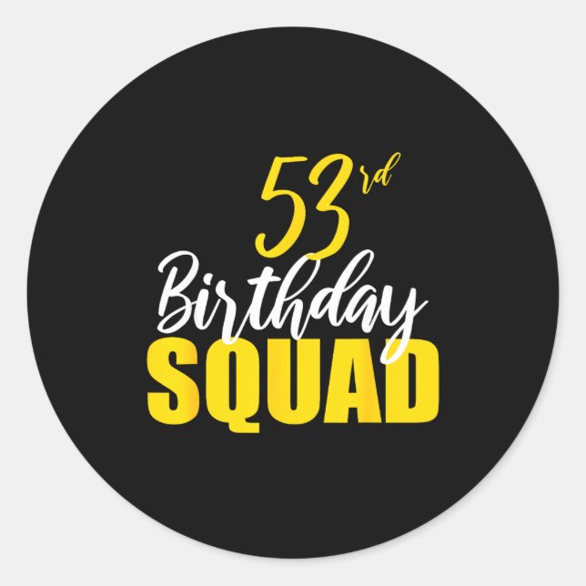 Adesivo 53rd Happy Birthday Squad Party Bday Family Group  (Frente)