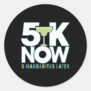 Adesivo 5k Agora Margaritas Mais Tarde Celebração de Runne