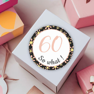 Adesivo 60º aniversário Engraçado 60 e daí?