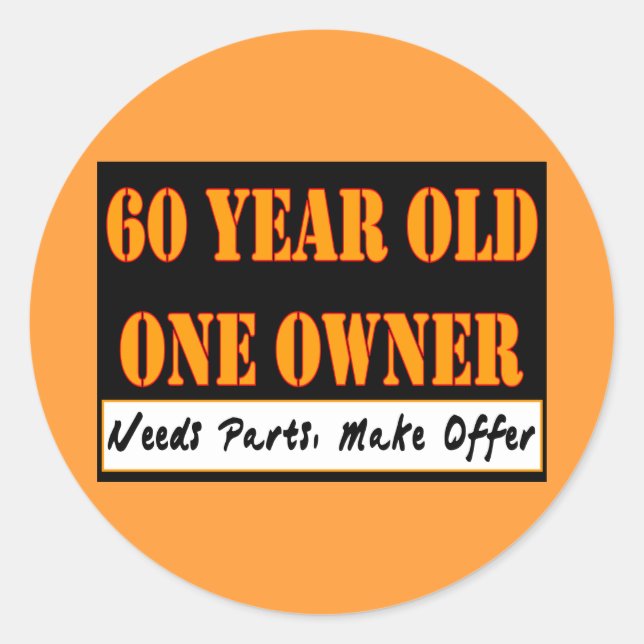 Adesivo 60 Anos, Um Proprietário - Precisa De Peças, Ofere (Frente)