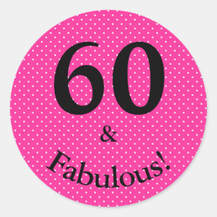 Adesivo 60 & Fabuloso Aniversário Rosa Brilhante Bolinhas