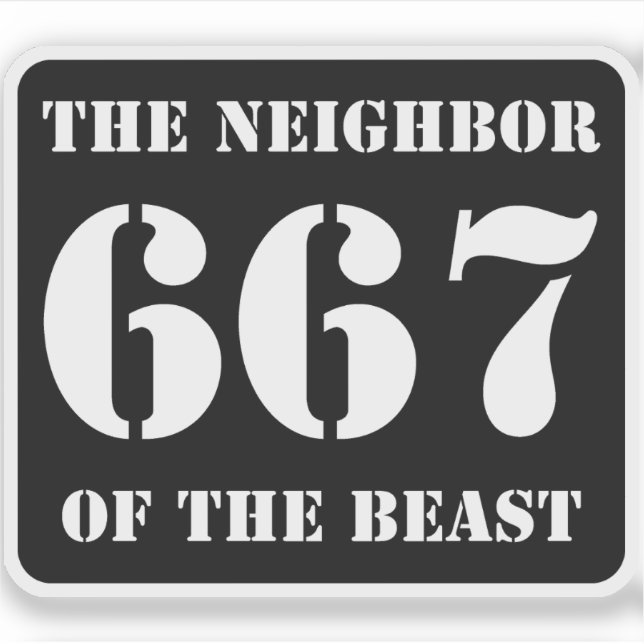 Adesivo 667 Vizinho Da Besta (branco a preto) (Frente)