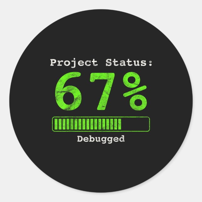 Adesivo 67 Debugging Geek Six Seven 67 Project Status Funn (Frente)
