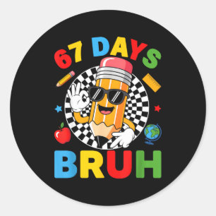 Adesivo 67 Dias Bruh 67 Dias De Escola Meninos Crianças Se