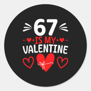 Adesivo 67 É Meu Valentim Meme Divertido Seis Sete Coração