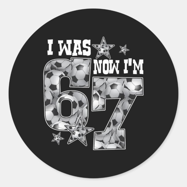 Adesivo 67 Futebol Seis Sete Meme 7 Anos de Idade de Anive (Frente)