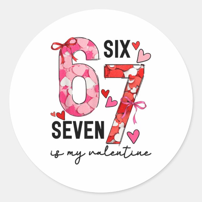 Adesivo 67 Is My Valentine Funny Six Seven Meme Valentine  (Frente)