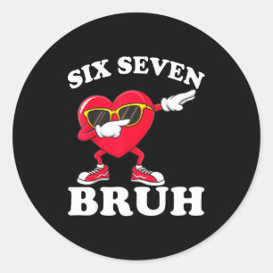Adesivo 67 Six Seven Bruh Engraçados Valentines 6 7 Meme H
