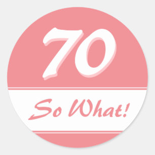 Adesivo 70 Que Engraçado Dizer 70 Rosa Aniversário