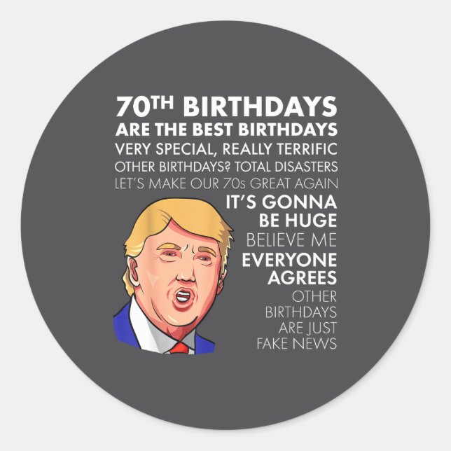 Adesivo 70th Birthday Gift Funny Trump Quote Shirt For Men (Frente)