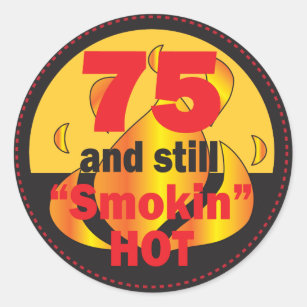 Adesivo 75 e ainda Smokin quentes - 75th aniversário