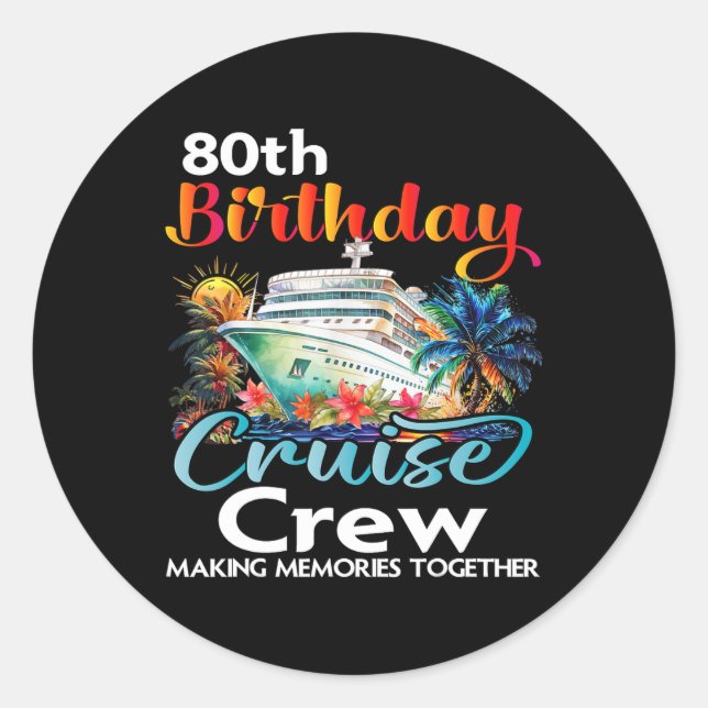 Adesivo 80 Birthday Cruise Crew Friends Férias Familiares (Frente)
