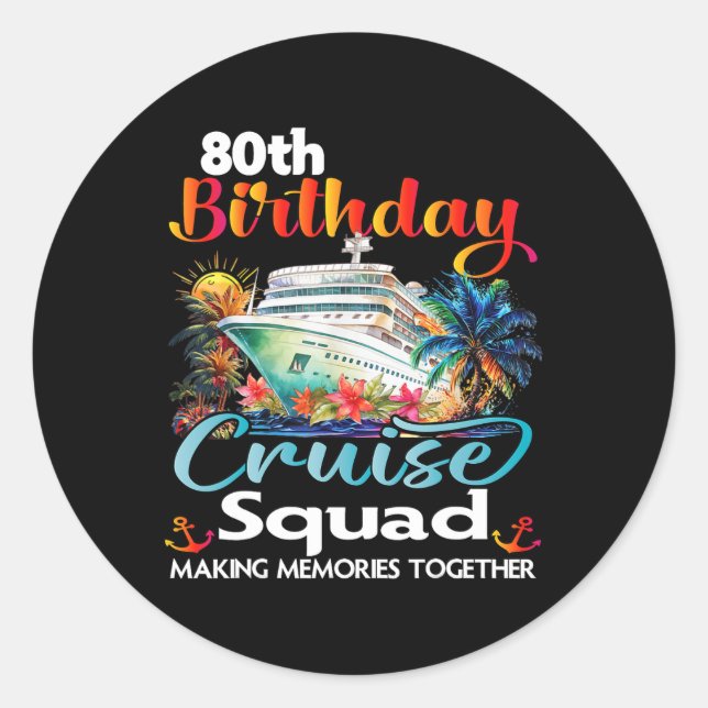 Adesivo 80 Birthday Cruise Squad Amigos Férias Familiares (Frente)