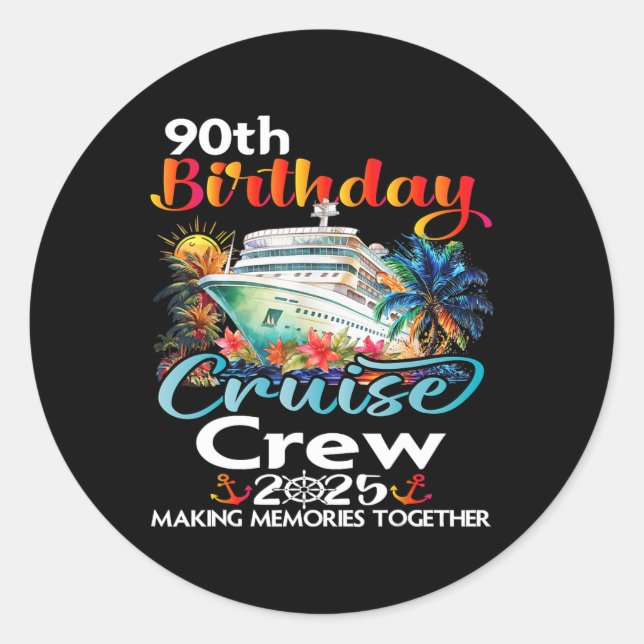 Adesivo 90 Birthday Cruise Crew Friends Férias Familiares (Frente)