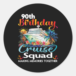 Adesivo 90 Birthday Cruise Squad Amigos Férias Familiares