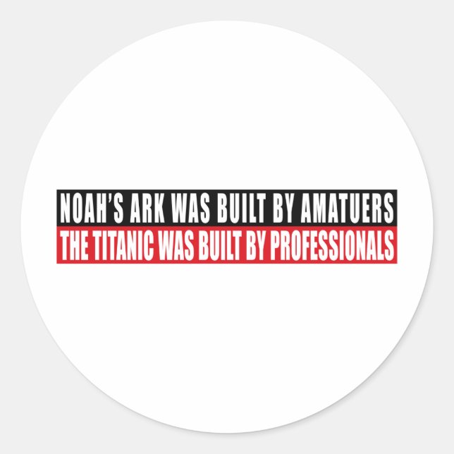 Adesivo A Arca de Noah foi ferida por Amatuers.. (Frente)