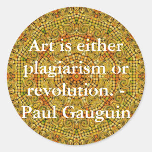Adesivo A arte é plágio ou revolução. - Gauguin