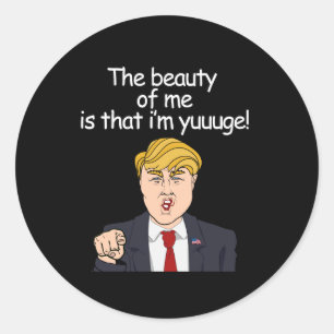 Adesivo A beleza de mim é que eu sou yuuuge - Anti-Trump C