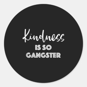 Adesivo A bondade É Tão Gangster - Uma citação Popular Pos