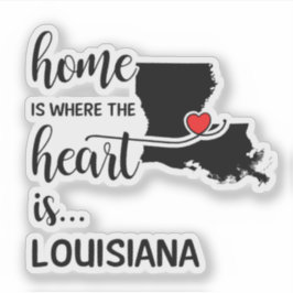 Adesivo A casa da Louisiana é onde está o coração