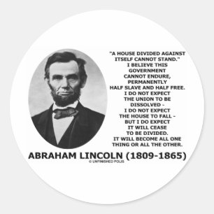Adesivo A casa de Abraham Lincoln dividida não pode estar