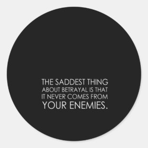 Adesivo a coisa mais triste sobre a traição é que ela nunc