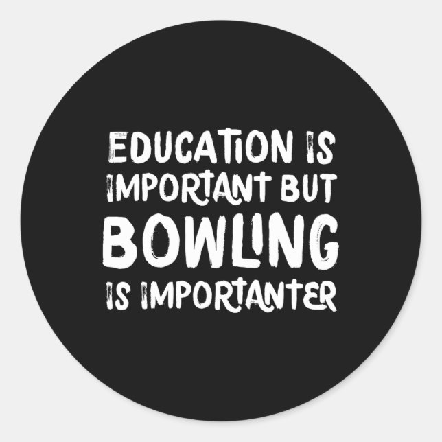 Adesivo A Educação É Importante, Mas A Boliche É Important (Frente)