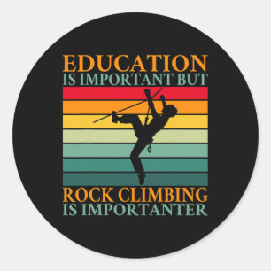 Adesivo A Educação É Importante Mas A Escalada É Important