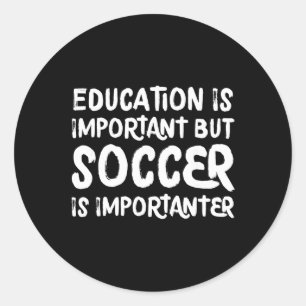 Adesivo A Educação É Importante Mas O Futebol É Mais Impor
