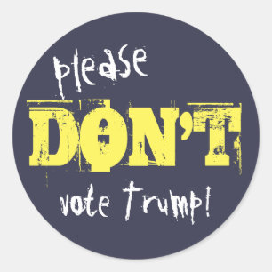 Adesivo A eleição 2016 por favor não vota o trunfo nenh