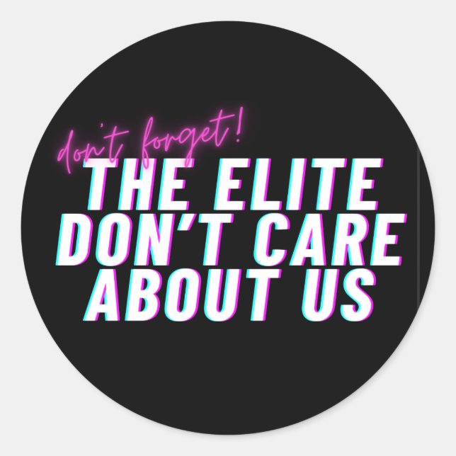 Adesivo A Elite não se importa conosco Agitprop Sticker (Frente)